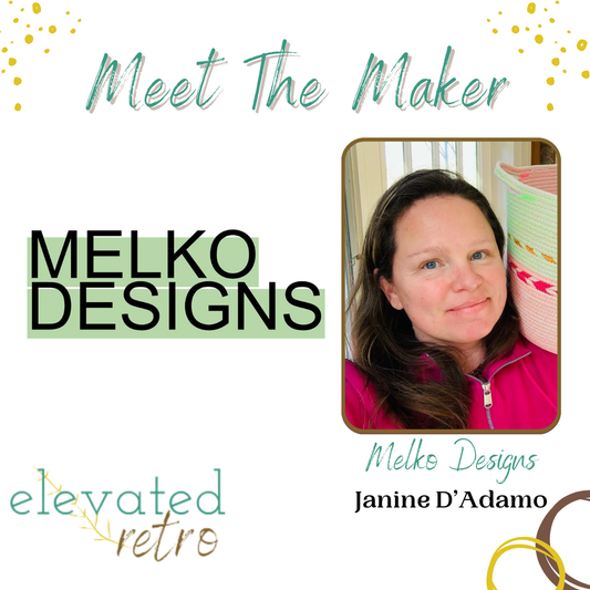 Meet Janine D'Adamo of Melko Designs