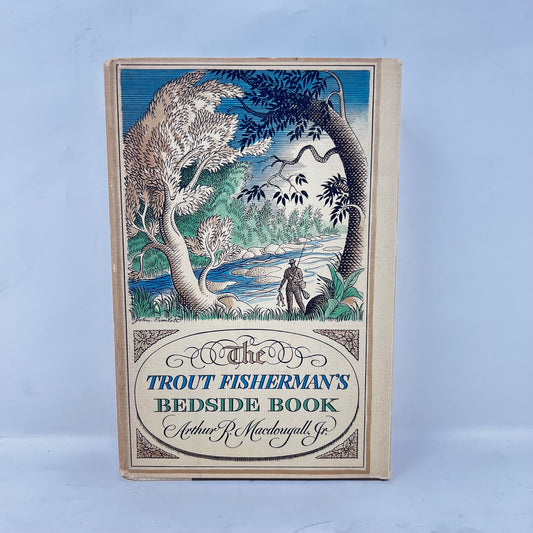 The Trout Fisherman’s Bedside Book; Macfougall, Arthur R., jr. :copyright:1963