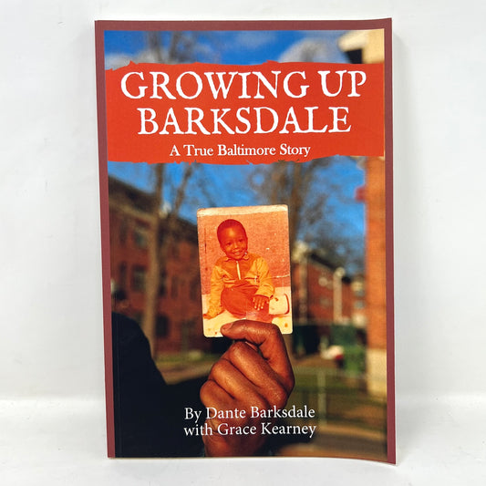 Growing Up Barksdale: A True Baltimore Story, Barksdale, Dante with Grace Kearney Book