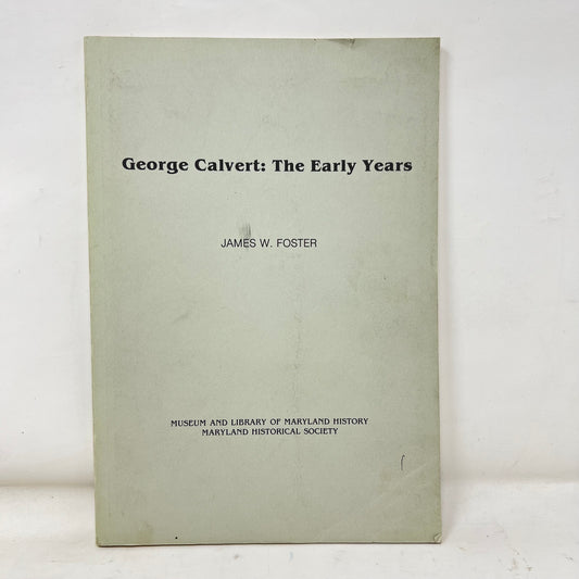 Book: “George Calvert: The Early Years”, Goster, J.